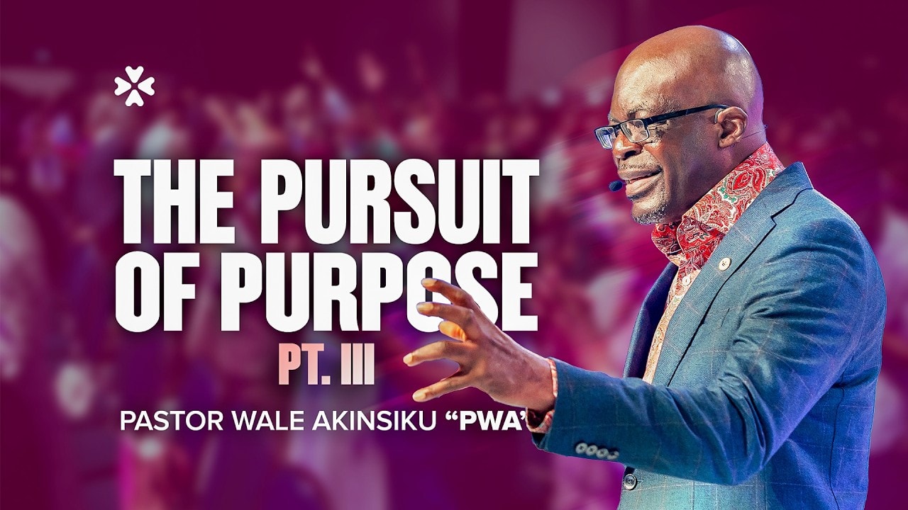 The Pursuit of Purpose Part III