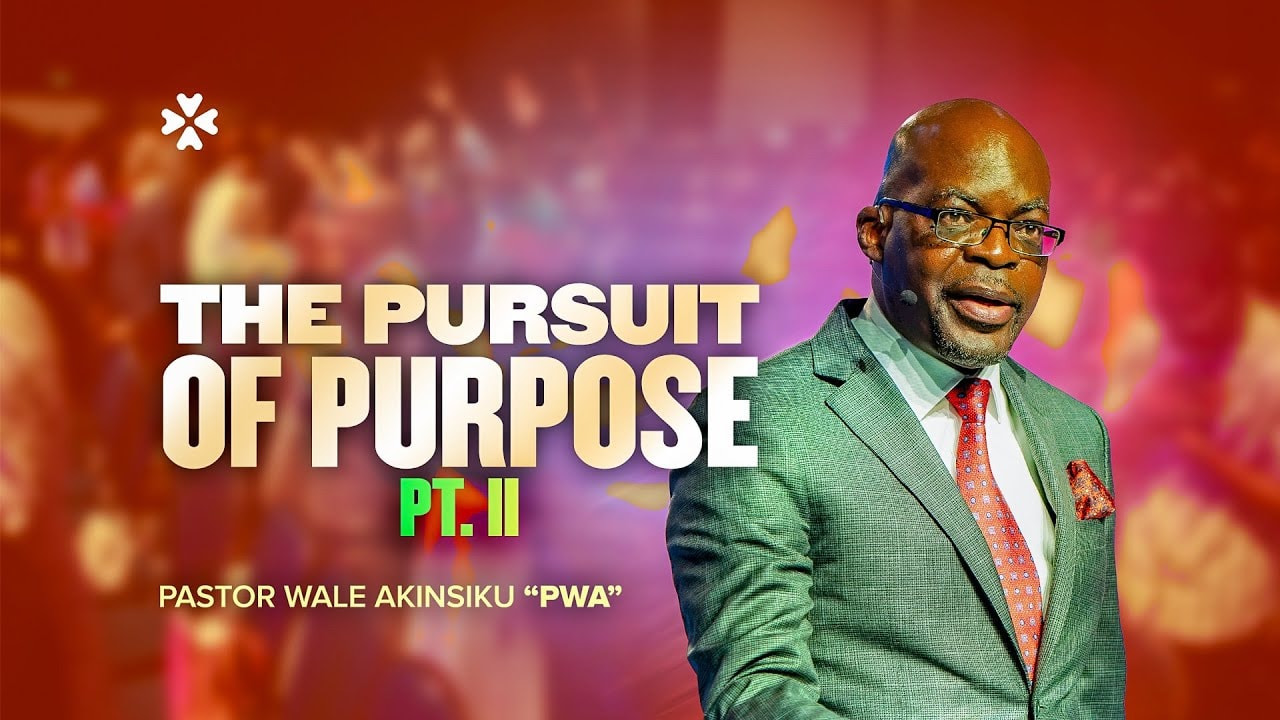 The Pursuit of Purpose Part II